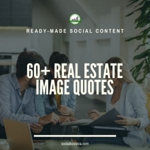 Social Content: 60+ Real Estate Image Quotes