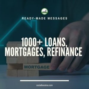 Ready-Made Messages: 1,000+ Mortgages & Refinance