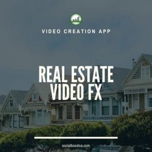 Video FX: Real Estate and Realty Video Creation